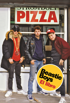Beastie Boys: El Libro / Beastie Boys Book - Diamond, Mike, and Blnquez G?mez, Javier (Translated by)