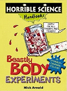 Beastly Body Experiments. Nick Arnold