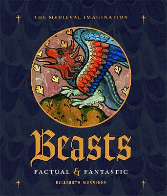 Beasts Factual and Fantastic - Morrison, Elizabeth