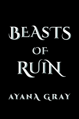 Beasts of Ruin - Gray, Ayana