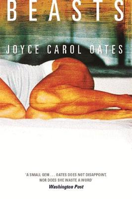 Beasts - Oates, Joyce Carol