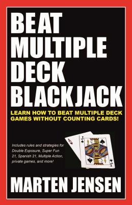 Beat Multiple Deck Blackjack: Volume 1 - Jensen, Marten