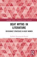 Beat Myths in Literature: Revisionist Strategies in Beat Women