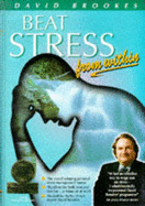 Beat Stress from within: How to Remove Stress from Your Life