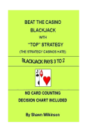 Beat the Casino Blackjack with "Top" Strategy