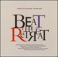 Beat the Retreat: Songs by Richard Thompson - Various Artists