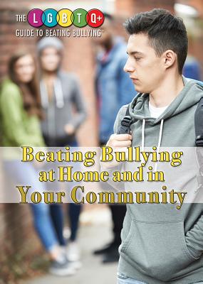 Beating Bullying at Home and in Your Community - Maccarald, Clara