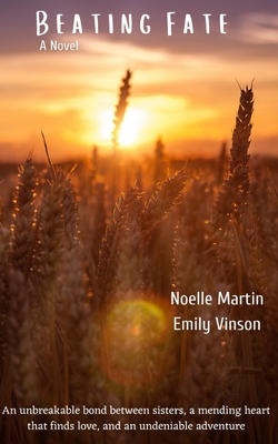 Beating Fate - Vinson, Emily, and Martin, Noelle