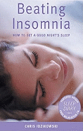 Beating Insomnia: How to Get a Good Night's Sleep