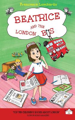 Beatrice and the London Bus - Lombardo, Francesca