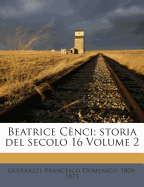 Beatrice Cenci; Storia del Secolo 16 Volume 2