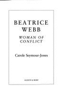 Beatrice Webb: Woman of Conflict
