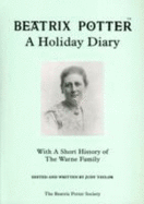 Beatrix Potter: A Holiday Diary : with a Short History of the Warne Family