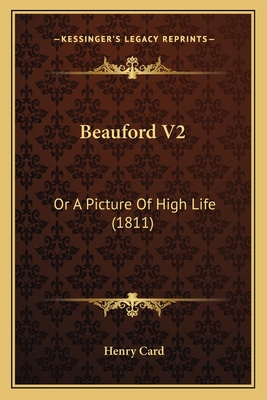 Beauford V2: Or a Picture of High Life (1811) - Card, Henry