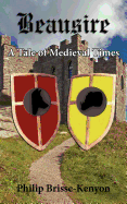 Beausire: A Tale of Medieval Times