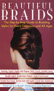 Beautiful Braids: The Step-By-Step Guide to Braiding Styles for Every Occasion and All Ages - Coen, Patricia, and Maxwell, Joe, and Wagenvoord, James (Photographer)