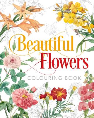 Beautiful Flowers Colouring Book - Gray, Peter