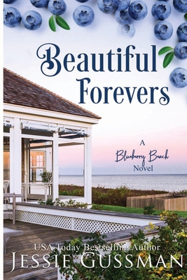 Beautiful Forevers Large Print Edition: Blueberry Beach Sweet Romance Book 3 - Gussman, Jessie