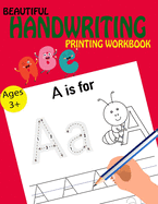 Beautiful Handwriting Printing Workbook