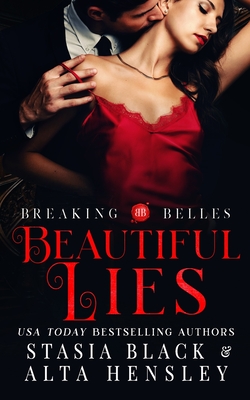 Beautiful Lies: A Dark Secret Society Romance - Black, Stasia, and Hensley, Alta