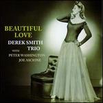 Beautiful Love - Derek Smith Trio