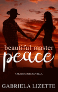 Beautiful MasterPeace: A Peace Series Novella