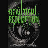Beautiful Redemption - Garcia, Kami, and Stohl, Margaret, and Collins, Kevin T (Read by)