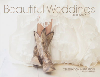 Beautiful Weddings of Texas - Signature Publishing Group (Editor), and Carpenter Berry, Jolie