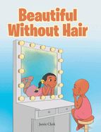 Beautiful Without Hair