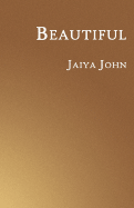 Beautiful - John, Jaiya