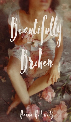 Beautifully Broken - Helimets, Hanna