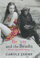 Beauty and the Beasts: Woman, Ape and Evolution