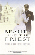Beauty and the Priest: Finding God in the New Age