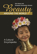 Beauty Around the World: A Cultural Encyclopedia