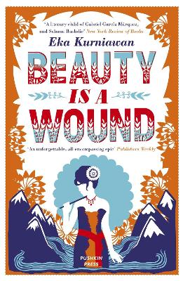 Beauty is a Wound - Kurniawan, Eka, and Tucker, Annie (Translated by)