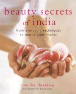 Beauty Secrets of India: From Ayurvedic Techniques to Exotic Adornments