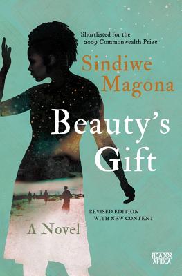 Beauty's Gift: A Novel - Magona, Sindiwe