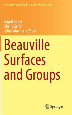 Beauville Surfaces and Groups - Bauer, Ingrid (Editor), and Garion, Shelly (Editor), and Vdovina, Alina (Editor)