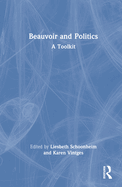 Beauvoir and Politics: A Toolkit