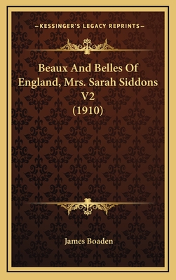 Beaux and Belles of England, Mrs. Sarah Siddons V2 (1910) - Boaden, James