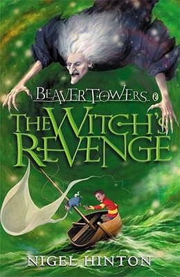 Beaver Towers: The Witch's Revenge - Hinton, Nigel