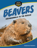 Beavers: Aquamammals to the Rescue