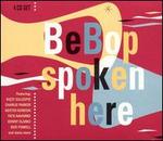 Bebop Spoken Here [Proper] - Various Artists