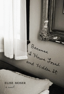 Because I Have Loved and Hidden It