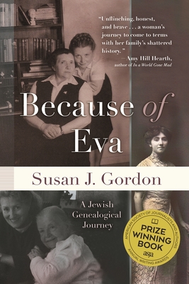 Because of Eva: A Jewish Genealogical Journey - Gordon, Susan J, and Patterson, David