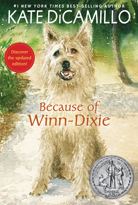 Because of Winn-Dixie: (A Beloved Middle-Grade Classic about Friendship, Family, and a Dog That Changes Everything - For Kids Ages 9-12 in Grades 4-7) - DiCamillo, Kate