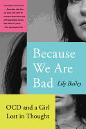 Because We are Bad: Ocd and a Girl Lost in Thought