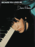 Because You Loved Me and the Songs of Diane Warren, Vol 3: Piano/Vocal/Chords