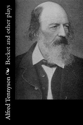 Becket and other plays - Tennyson, Alfred, Lord