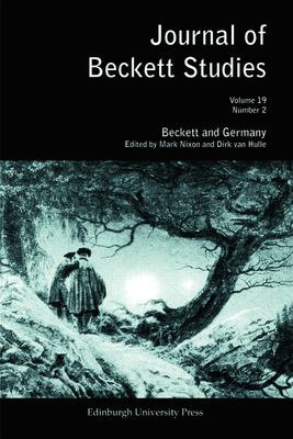 Beckett and Germany: Journal of Beckett Studies Volume 19 Number 2 - Nixon, Mark (Editor), and Van Hulle, Dirk (Editor)